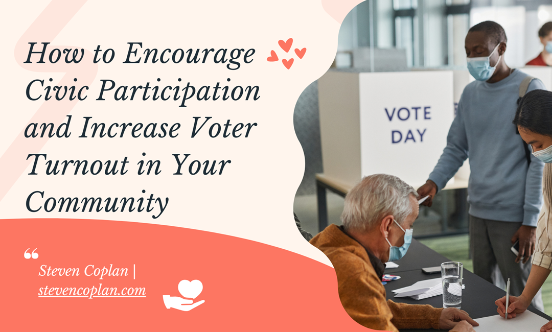 How to Encourage Civic Participation and Increase Voter Turnout in Your Community