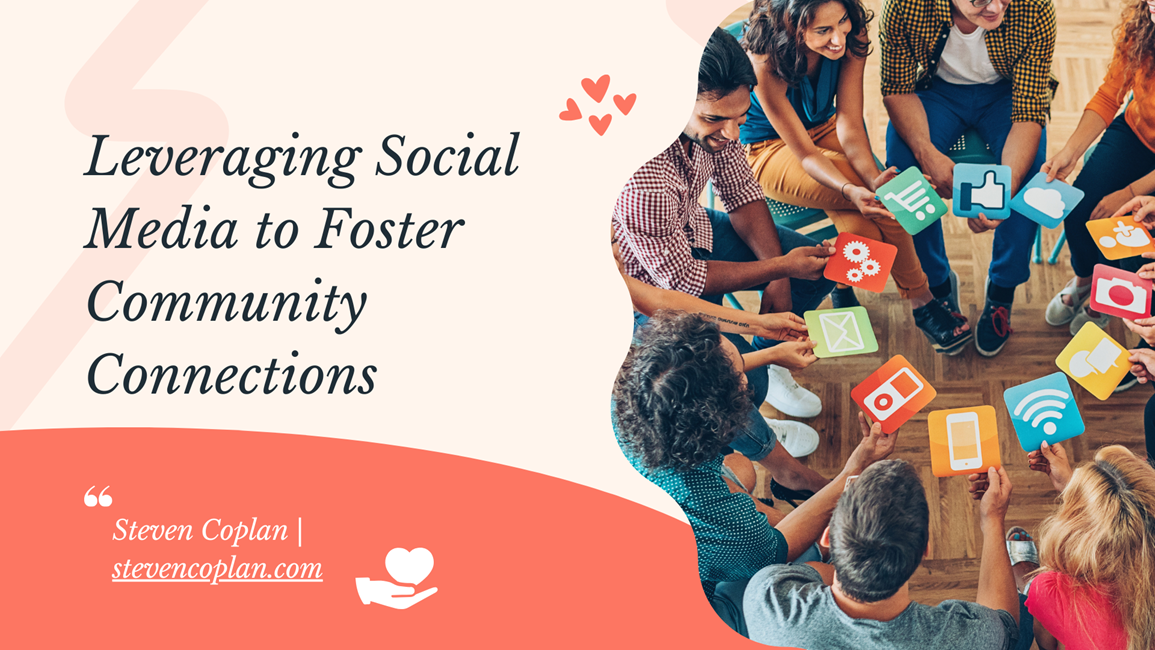 Leveraging Social Media to Foster Community Connections - Steven Coplan ...